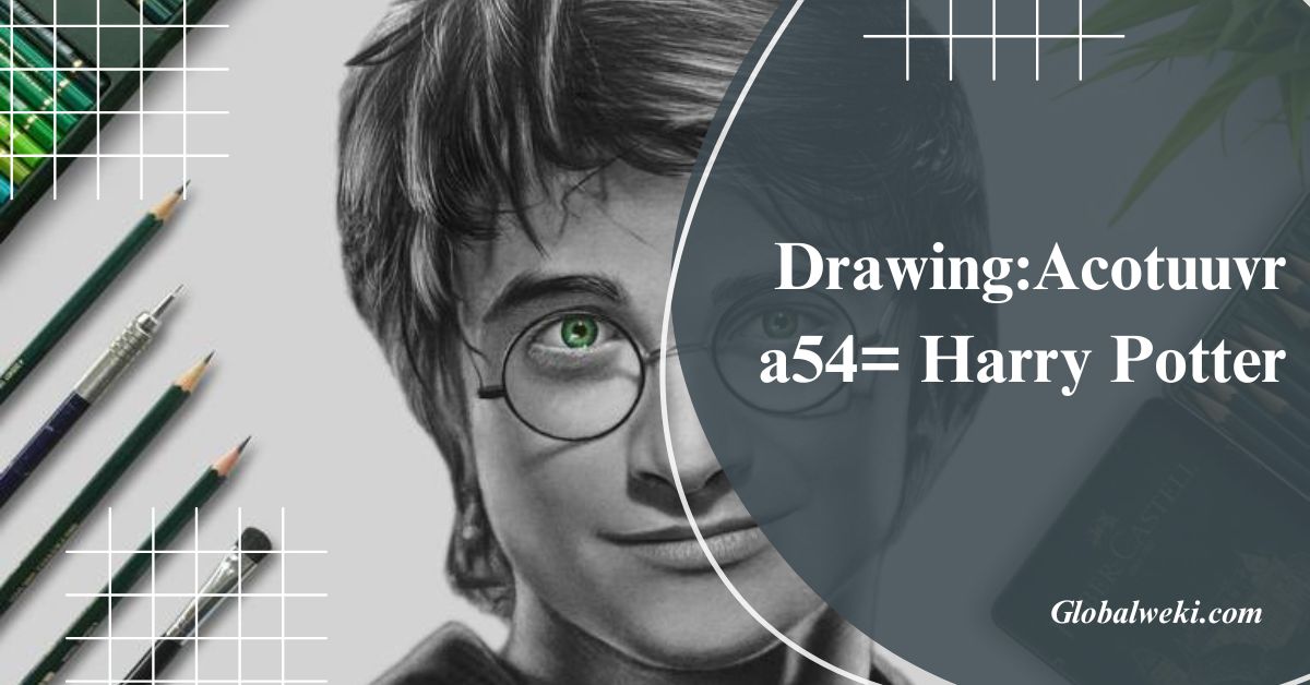 Drawing:Acotuuvra54= Harry Potter