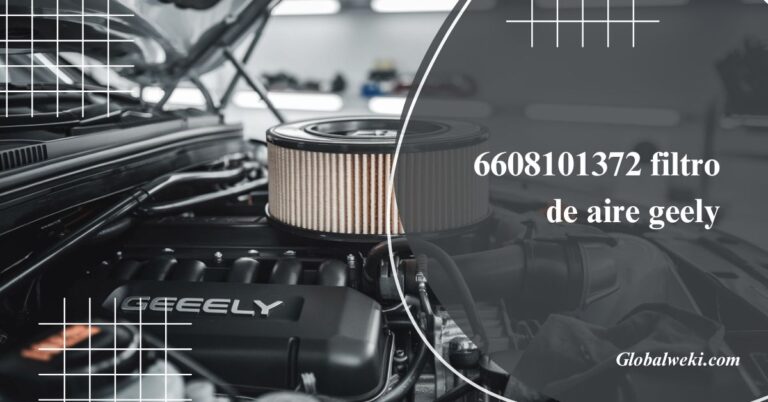 6608101372 filtro de aire geely