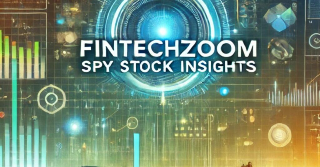 The Future of SPY Stock and FintechZoom Insights