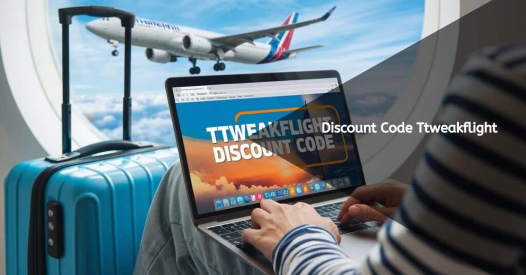 What Are Benefits Of Using Discount Code “Ttweakflight”?